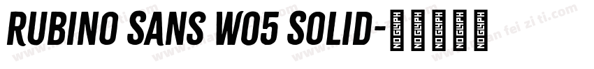 Rubino Sans W05 Solid字体转换